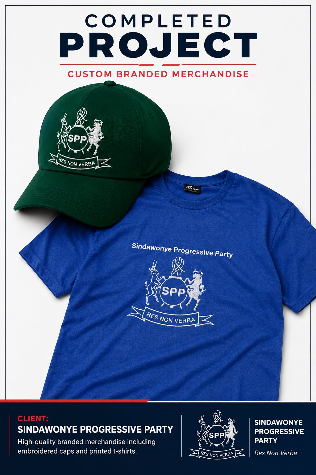 Completed project for Sindawonye Progressive Party — embroidered caps and printed t-shirts